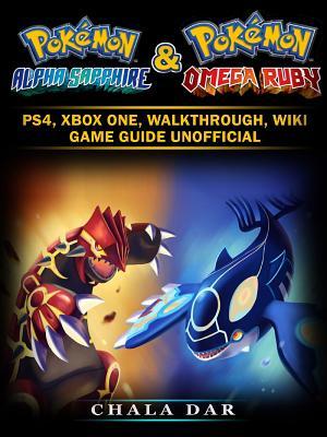Download Pokemon Omega Ruby & Alpha Sapphire: Pokedex, Walkthrough, Evolutions, Game Guide Unofficial - Chala Dar file in ePub
