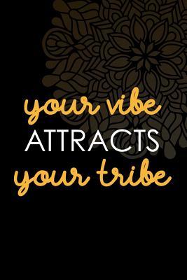 Download Your Vibe Attracts Your Tribe: Gratitude Planner Guide Inspiration For A Better Living Black - Tatianna Gardnet | ePub