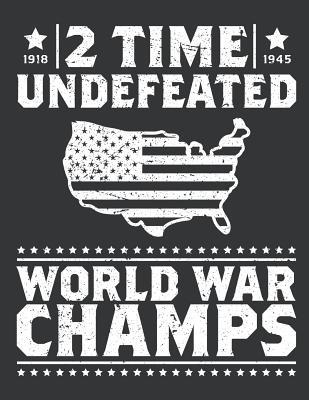 Read online Notebook: Back To Back 2 Time Undefeated World War Champs Journal & Doodle Diary; 120 Dot Grid Pages for Writing and Drawing - 8.5x11 in. - True Patriot Publishing Co | PDF