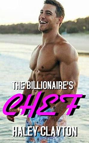 Read THE BILLIONAIRE'S CHEF: A BWWM BILLIONAIRE QUADRUPLETS ROMANCE - Haley Clayton file in PDF