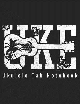 Read online Ukulele Tab Notebook - UKE: Large 8.5x11 - Ukulele Tablature Notebook Chords Sheet Music Songwriting Journal Musician Gift - Phil D Ukulele Books | ePub