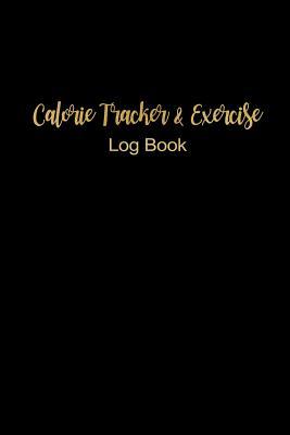 Read Calorie Tracker & Exercise Log Book: Minimalist Black & Gold Lettering Personal Food Journal & Fitness Diary for Men & Women Including Daily Gratitude Journal with Prompts - Get Fit Journal Publishing file in ePub