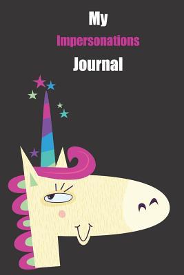Read My Impersonations Journal: With A Cute Unicorn, Blank Lined Notebook Journal Gift Idea With Black Background Cover -  file in ePub