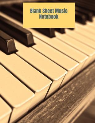 Download Blank Sheet Music Notebook: Music Manuscript Paper, Staff Paper, Musician Notebook 8.5 x 11, 100 pages - Musical Creations file in PDF