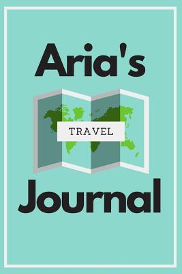 Download Aria's Travel Journal: Personalized lined journal, notebook or travel diary. 6x9 Softcover 110 lined pages - Great Travel Gift! - Lil'winker Press | ePub