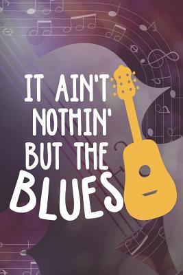 Read It Ain't Nothin' But The Blues: Blank Lined Notebook ( Jazz ) Purple -  file in ePub