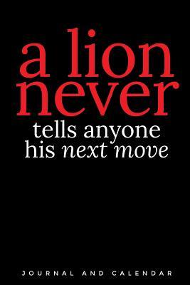 Read A Lion Never Tells Anyone His Next Move: Blank Lined Journal with Calendar for People Who Loves Lions -  file in ePub
