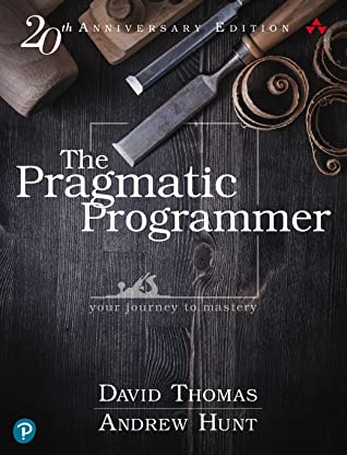 Read The Pragmatic Programmer: Your Journey to Mastery, 20th Anniversary Edition - Andrew Hunt file in PDF