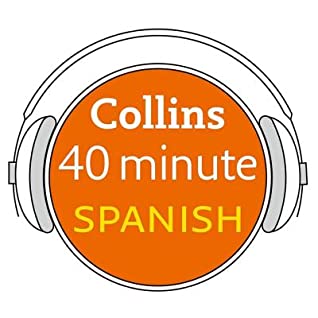 Read online Collins 40 Minute Spanish: Learn to Speak Spanish in Minutes with Collins - Collins Dictionaries file in PDF