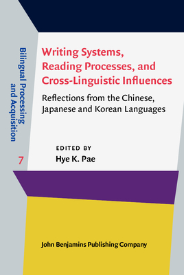 Read Writing Systems, Reading Processes, and Cross-Linguistic Influences: Reflections from the Chinese, Japanese and Korean Languages - Hye K Pae file in ePub