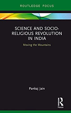 Read Science and Socio-Religious Revolution in India: Moving the Mountains - Pankaj Jain file in PDF