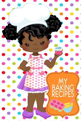 Read Online My Baking Recipes: Cute Polka Dot 6x9 Girls Blank Cookbook For Kids With 120 Recipe Templates, Afro Puffs African American Girl Gifts, Teen Cooking Gift Journal - Nimble Muse Journals | PDF