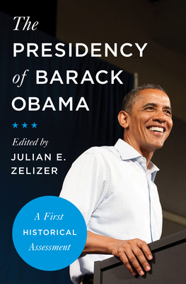 Download The Presidency of Barack Obama: A First Historical Assessment - Julian E. Zelizer | ePub