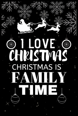 Read Online I Love Christmas Christmas Is Family Time: Snowman Christmas Ruled Journal, Jotter, Keepsake, Memory book to Write or Draw In, Event  Recipe, Christmas Countdown, Record Guide Men, Women, Girls & Boys 120 pages 6 x 9 - Onupom Book House | ePub