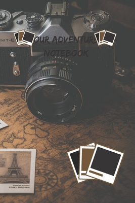 Download Our Adventure Notebook: Bucket List trip list Journal For Couples Romantic and Fun Adventures; 120 journal pages, Couples or Partners Journal of Adventures ideal for wedding anniversary or Christmas gifts - Adventure Fun Edition | ePub