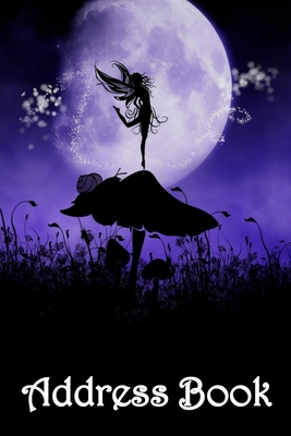 Read Online Address Book: Fairy Mushroom Moon - Bespoke, personalised address book. Contact us if you would like your own image, name or other text on a book. - Rose White | ePub