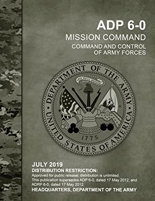 Read Online Mission Command: Command And Control Of Army Forces (ADP 6-0) - Headquarters, Department of the Army file in PDF