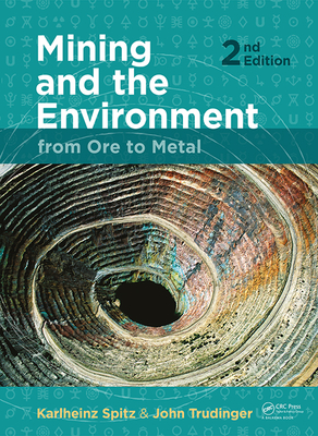 Read Online Mining and the Environment: From Ore to Metal - Karlheinz Spitz file in ePub