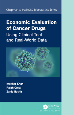 Read Economic Evaluation of Cancer Drugs: Using Clinical Trial and Real-World Data - Iftekhar Khan file in PDF